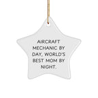 Aircraft Mechanic Gifts, Star Ornament, Funny Quote, Christmas Unique Gifts from Women, Gifts for Aircraft Mechanic By Day, World's Best Mom By Night.