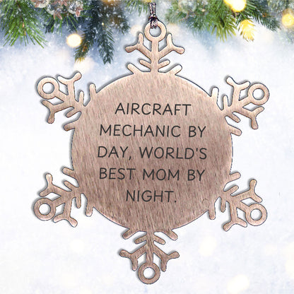 Aircraft Mechanic Gifts from Mom - Snowflake Ornament for Christmas, 'Aircraft Mechanic By Day, World's Best Mom By Night.' - Unique Stainless Steel Decor