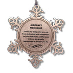 Aircraft Mechanic Snowflake Ornament - Thanks for being who you are - Birthday Christmas Tree Gifts Coworkers Colleague Boss