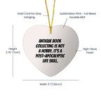 Antique Book Collecting Heart Ornament Gifts from Friends for Christmas - A Post-Apocalyptic Life Skill for Book Lovers