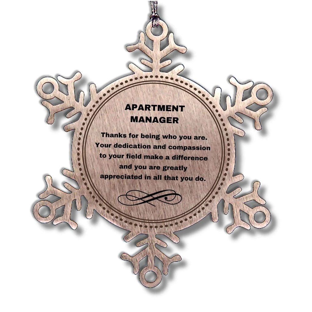 Apartment Manager Snowflake Ornament - Thanks for being who you are - Birthday Christmas Tree Gifts Coworkers Colleague Boss