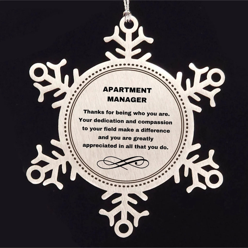 Apartment Manager Snowflake Ornament - Thanks for being who you are - Birthday Christmas Tree Gifts Coworkers Colleague Boss
