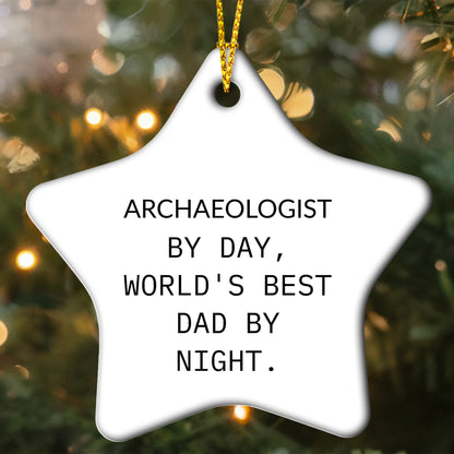 Archaeologist Gifts from Men, Funny Star Ornament for Christmas, 'Archaeologist By Day, World's Best Dad By Night.' - Mallard Moon Gift Shop