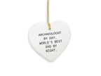 Archaeologists by Day, Dad by Night Heart Ornament Funny Quote for Christmas