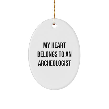 Archeologist Gifts from Friends to Family - Oval Ornament with Funny Quote My Heart Belongs To An Archeologist - Image 1