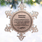Assistant Principal Snowflake Ornament - Thanks for being who you are - Birthday Christmas Tree Gifts Coworkers Colleague Boss