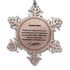 Assistant Snowflake Ornament - Thanks for being who you are - Birthday Christmas Tree Gifts Coworkers Colleague Boss