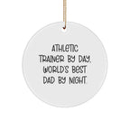 Athletic Trainer Gifts from Dad - Funny Quote Circle Ornament for Christmas