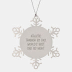 Athletic Trainer Gifts from Men, Snowflake Ornament for Christmas, 'By Day, World's Best Dad By Night' Quote