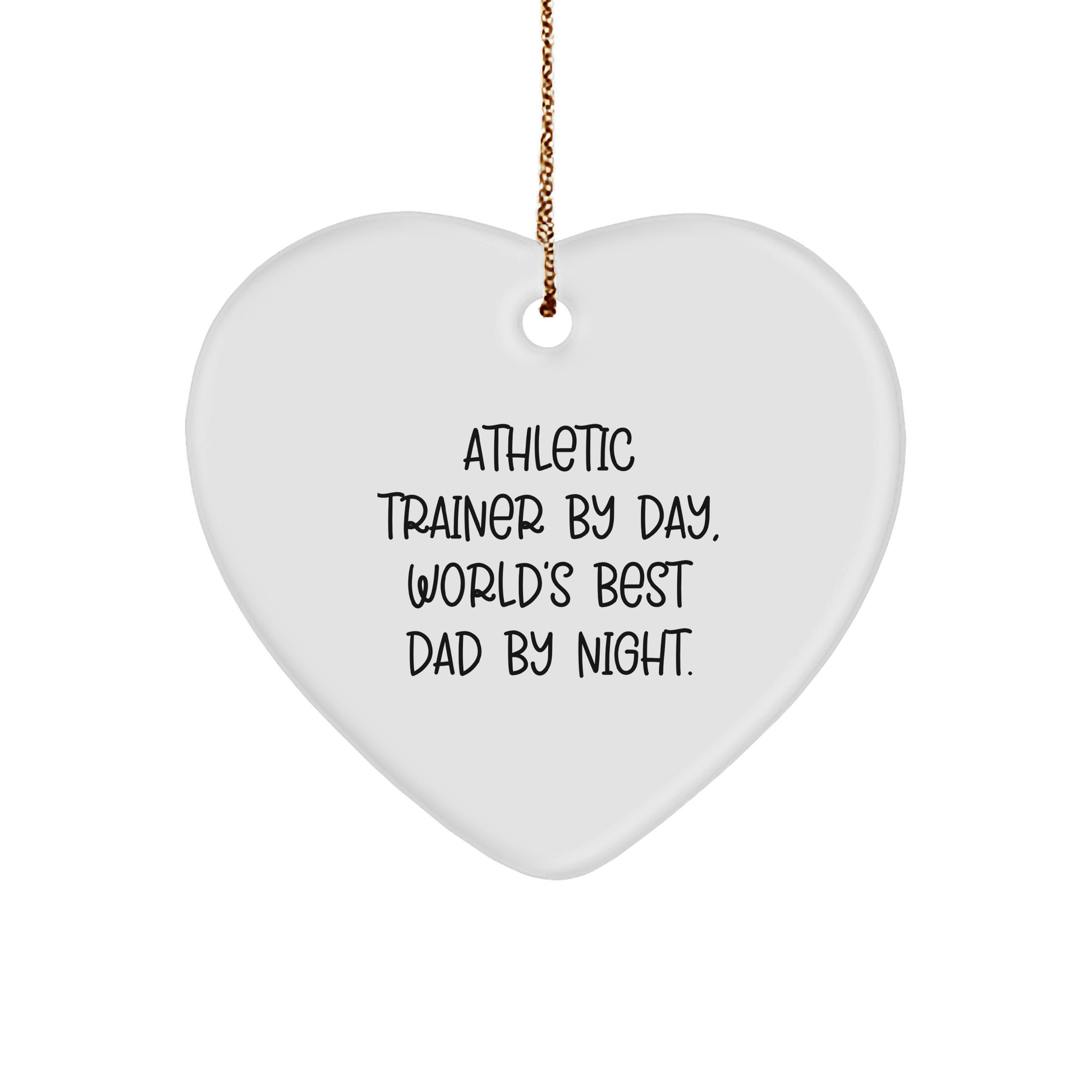 Athletic Trainer Gifts from World's Best Dad By Night, Heart Ornament for Christmas, Funny Quote, Gifts for Men, Gifts from Family