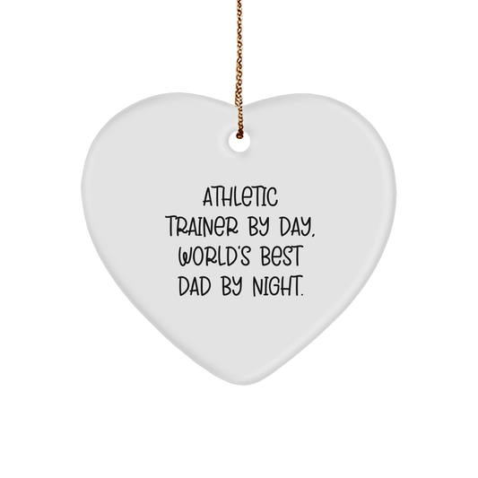 Athletic Trainer Gifts from World's Best Dad By Night, Heart Ornament for Christmas, Funny Quote, Gifts for Men, Gifts from Family