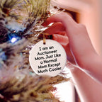 Auctioneer Mom Gifts, Funny Circle Ornament, 'I Am An Auctioneer Mom' for Christmas, Gifts from Mom to Auctioneer, 'Just Like A Normal Mom Except Much Cooler'