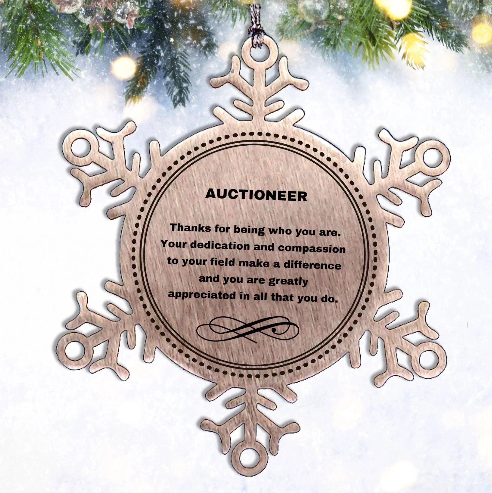 Auctioneer Snowflake Ornament - Thanks for being who you are - Birthday Christmas Tree Gifts Coworkers Colleague Boss