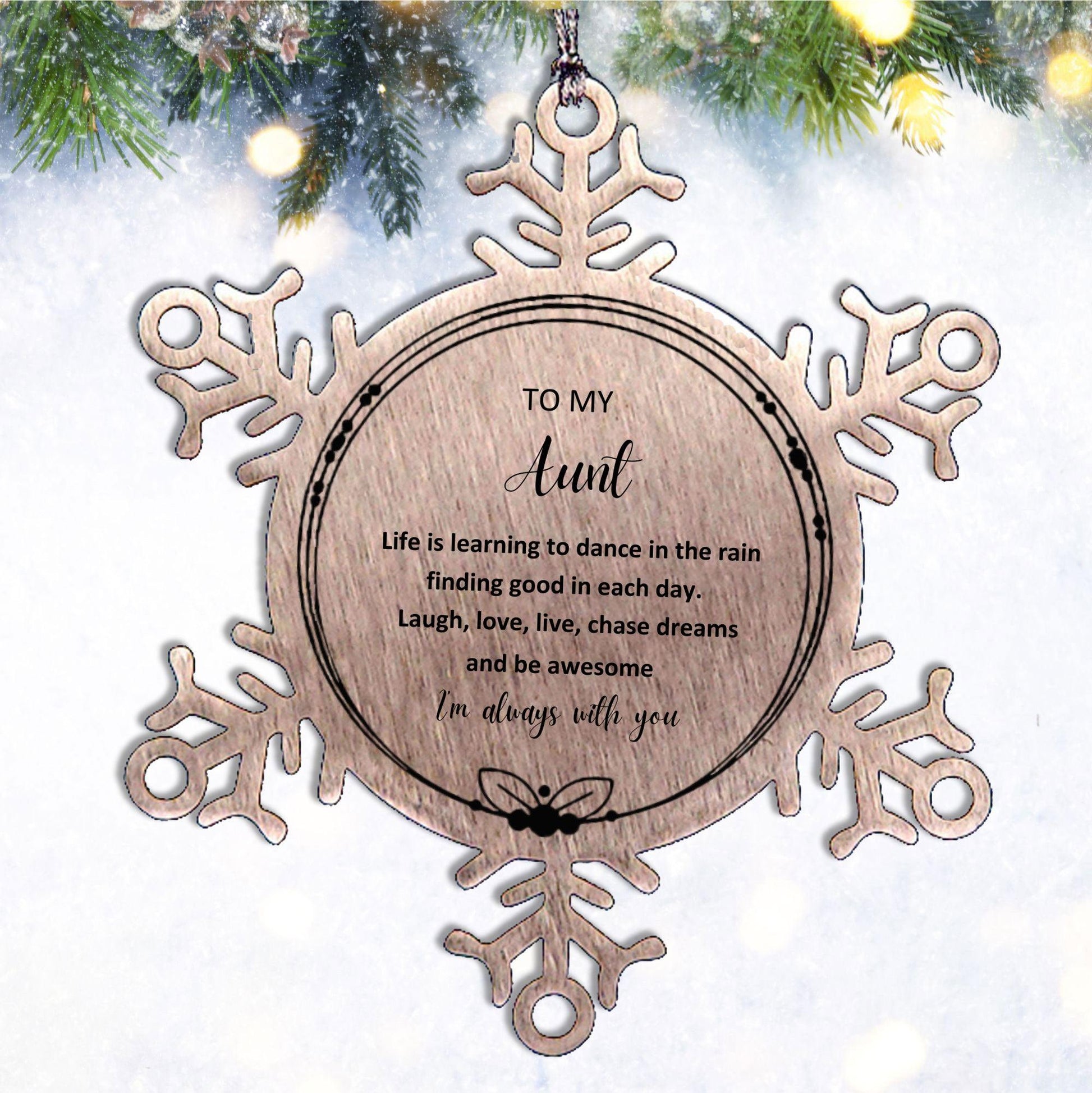 Aunt Christmas Snowflake Ornament Motivational Birthday Gifts - Life is learning to dance in the rain