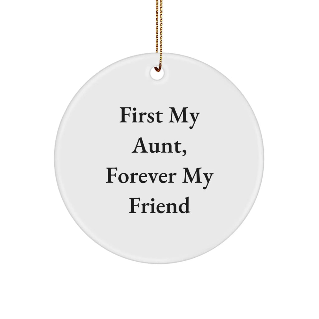 Aunt Gifts, First My Aunt, Forever My Friend Circle Ornament, Christmas Unique Presents from Family, Gifts for Aunt