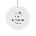 Aunt Gifts, First My Aunt, Forever My Friend Circle Ornament, Christmas Unique Presents from Family, Gifts for Aunt