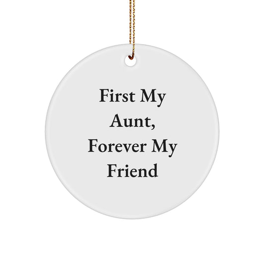 Aunt Gifts, First My Aunt, Forever My Friend Circle Ornament, Christmas Unique Presents from Family, Gifts for Aunt