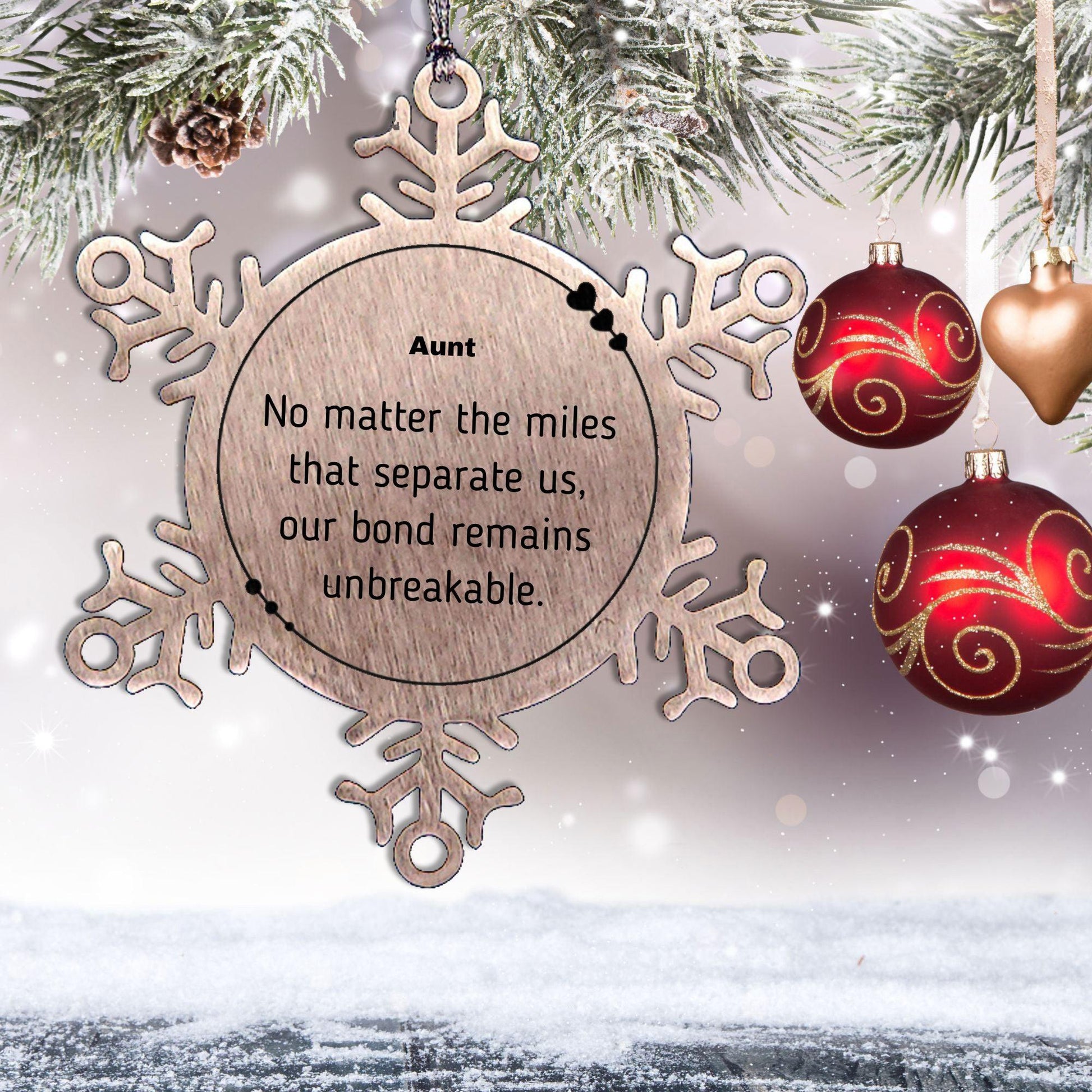 Aunt Long Distance Relationship Gifts, No matter the miles that separate us, Cute Love Snowflake Ornament For Aunt, Birthday Christmas Unique Gifts For Aunt