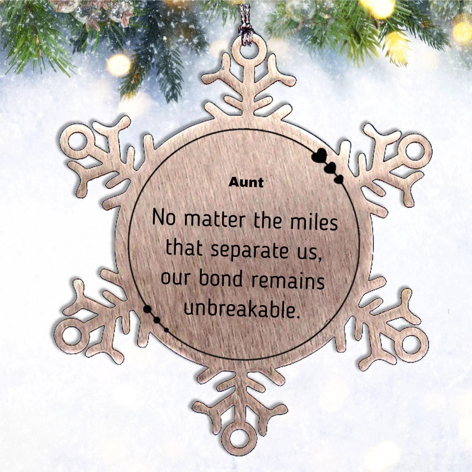 Aunt Long Distance Relationship Gifts, No matter the miles that separate us, Cute Love Snowflake Ornament For Aunt, Birthday Christmas Unique Gifts For Aunt
