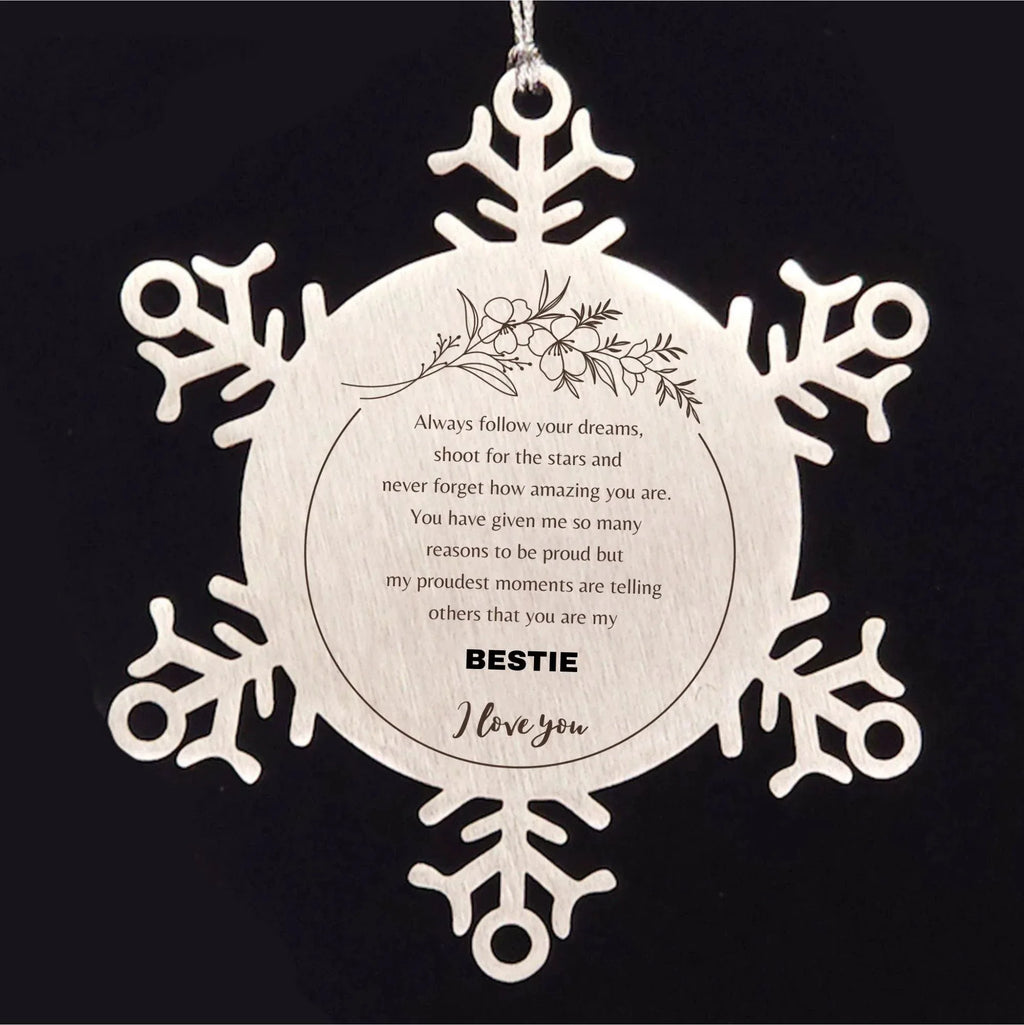 Aunt Snowflake Ornament - Always follow your dreams, never forget how amazing you are, Christmas Birthday Gifts