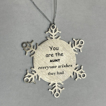Aunt Snowflake Ornament, Everyone wishes they had, Inspirational Ornament For Aunt, Aunt Gifts, Birthday Christmas Unique Gifts For Aunt