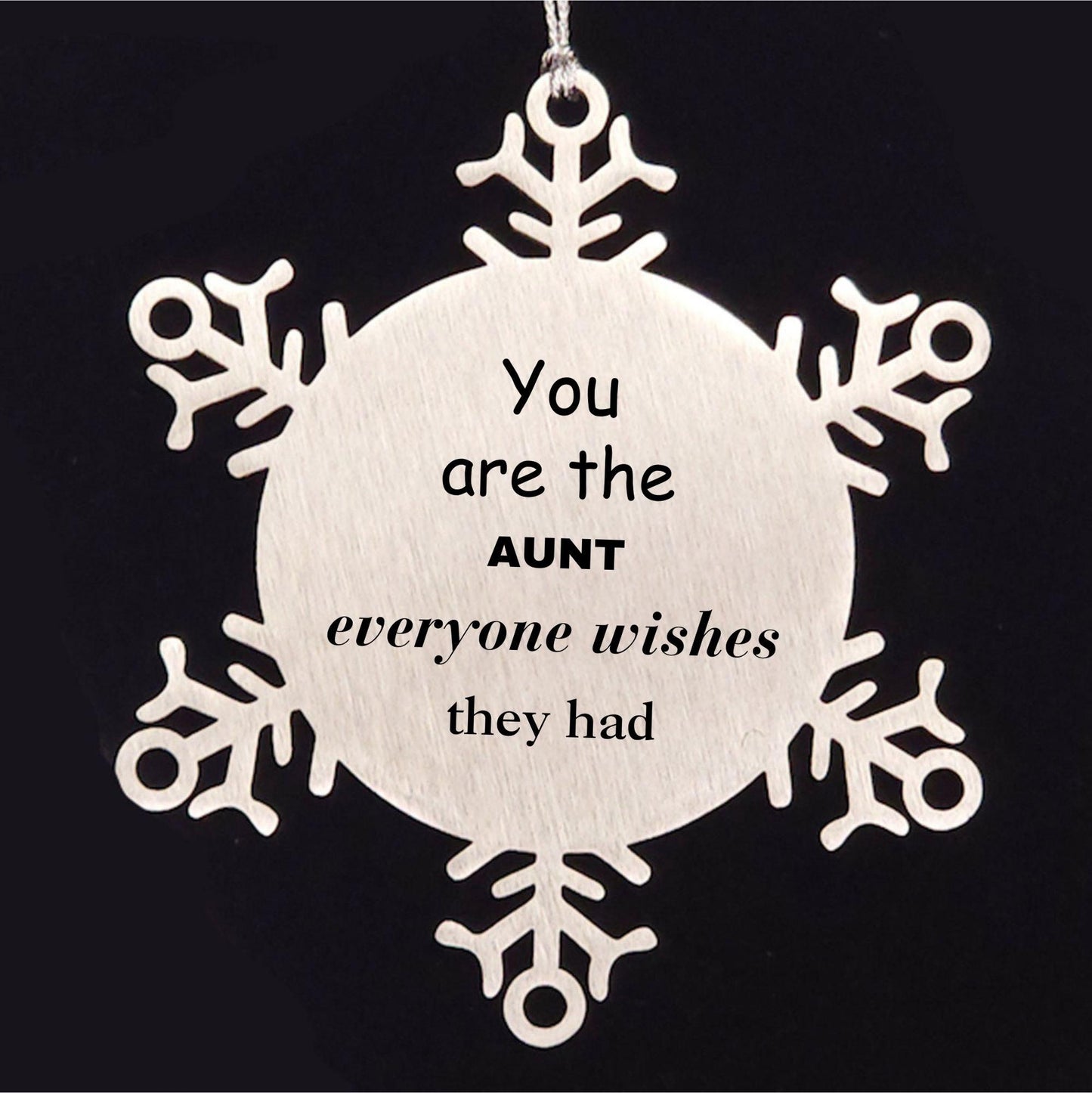 Aunt Snowflake Ornament, Everyone wishes they had, Inspirational Ornament For Aunt, Aunt Gifts, Birthday Christmas Unique Gifts For Aunt