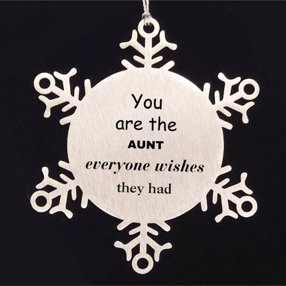 Aunt Snowflake Ornament, Everyone wishes they had, Inspirational Ornament For Aunt, Aunt Gifts, Birthday Christmas Unique Gifts For Aunt