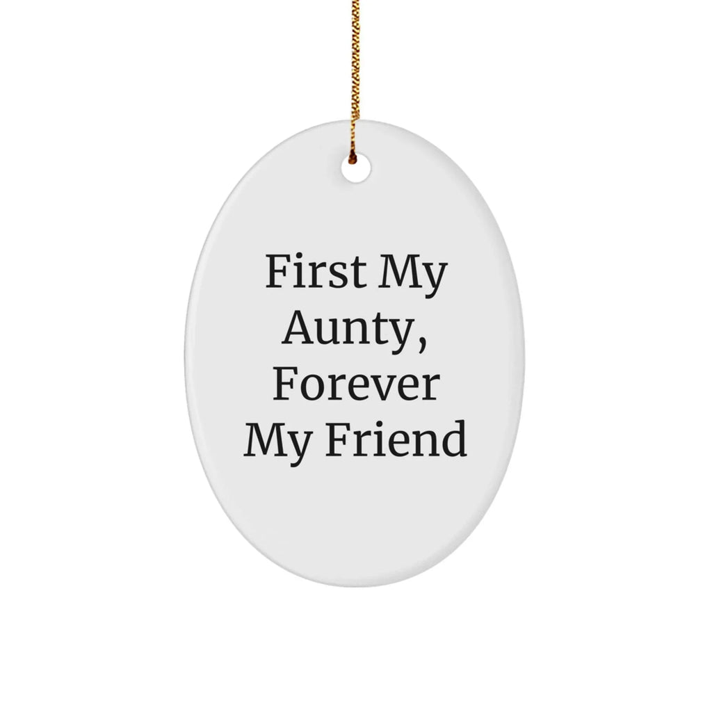Aunty Oval Christmas Tree Ornament - First My Aunty, Forever My Friend, Gifts from Family