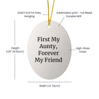 Aunty Oval Christmas Tree Ornament - First My Aunty, Forever My Friend, Gifts from Family