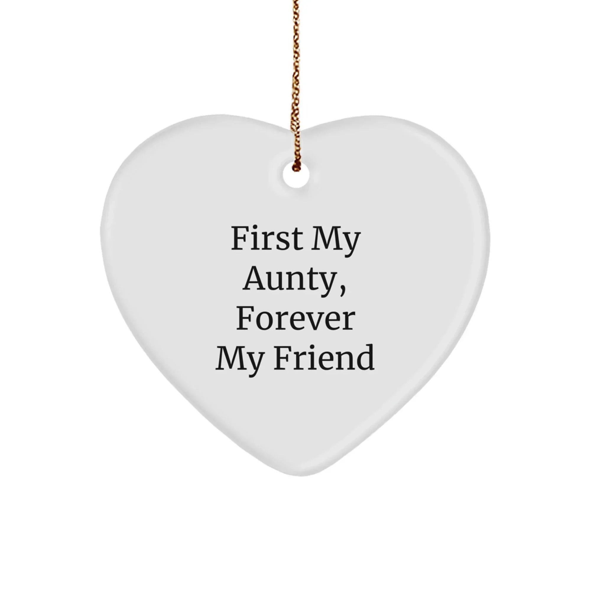 Aunty Heart Ornament with 'First My Aunty, Forever My Friend' Quote for Christmas