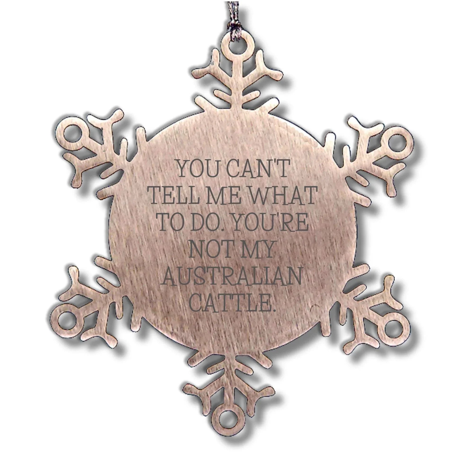Australian Cattle Dog Circle Ornament, You Can't Tell Me What to Do. You're Not My Australian Cattle. Gift for Men, Women, Family, Friends - Christmas Unique Gifts