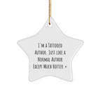 Author Gifts from Friends and Family, I'm A Tattooed Author. Just Like A Normal Author Except Much Hotter.+ Funny Christmas Star Ornament for Book Lovers