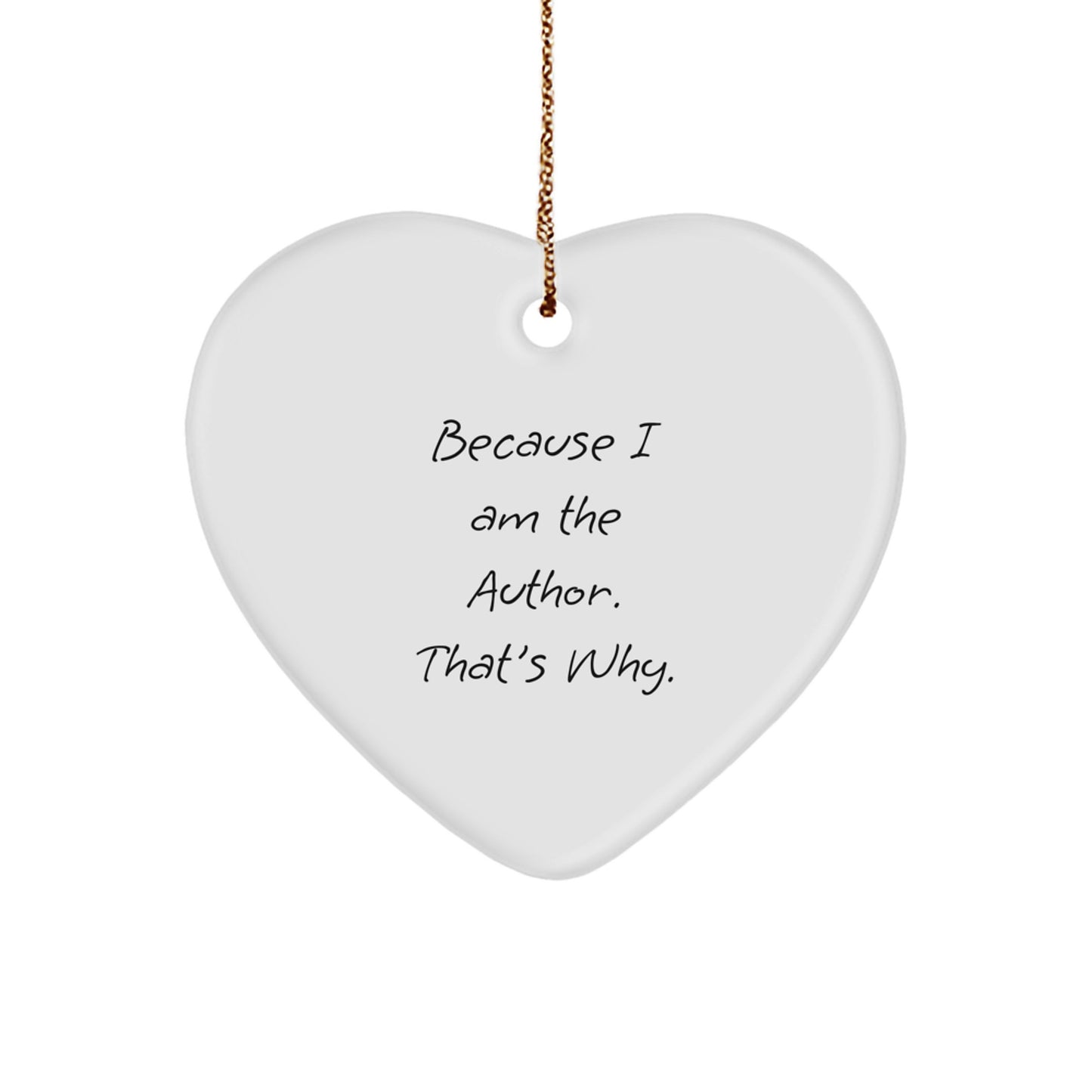 Author Gifts from Friends to Author, Heart Ornament with Funny Quote, Christmas Unique Gifts