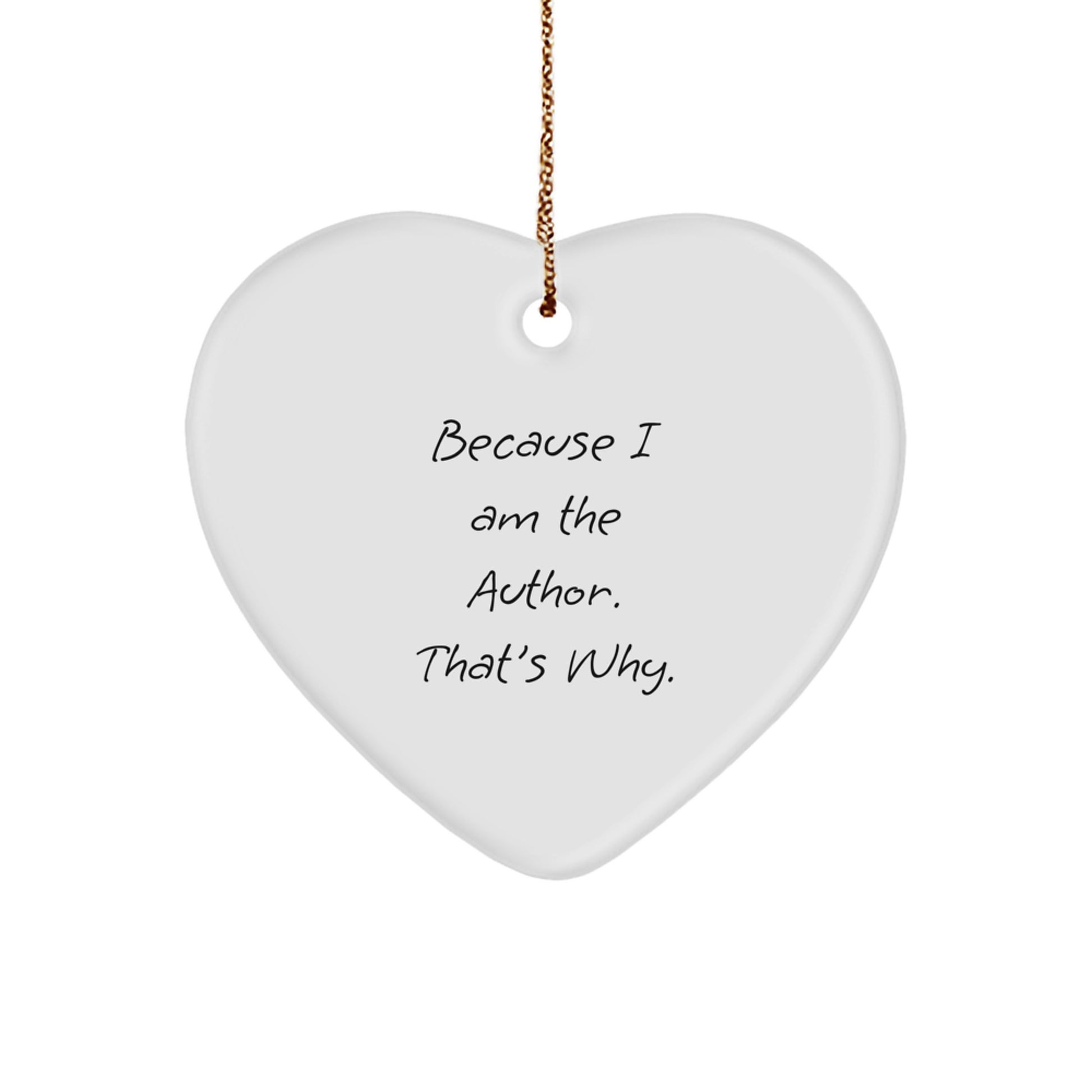 Author Gifts from Friends to Author, Heart Ornament with Funny Quote, Christmas Unique Gifts