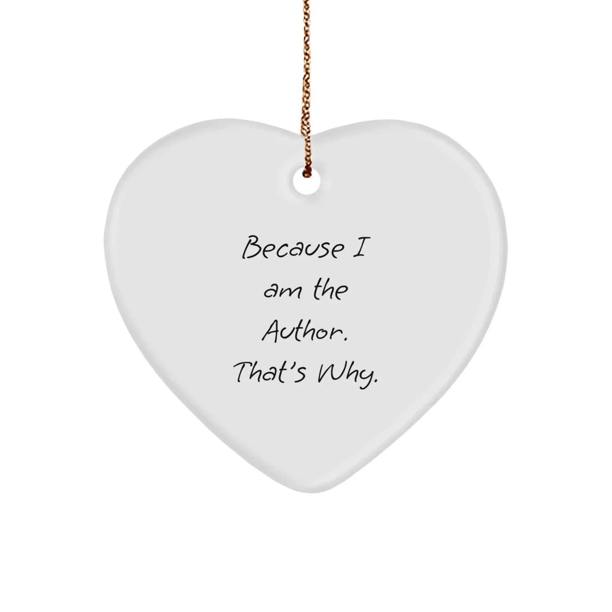 Author Gifts from Friends to Author, Heart Ornament with Funny Quote, Christmas Unique Gifts