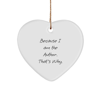 Author Gifts from Friends to Author, Heart Ornament with Funny Quote, Christmas Unique Gifts