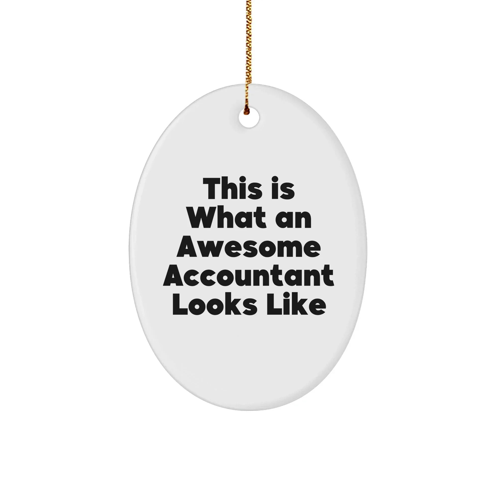 Awesome Accountant Gifts from Friends for Christmas - This Is What An Awesome Accountant Looks Like Oval Ornament