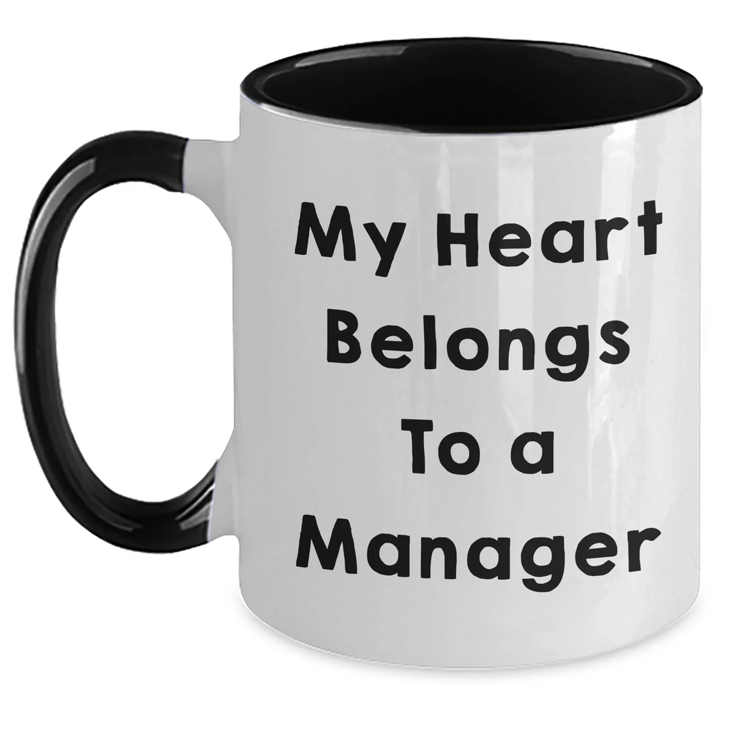 Funny Manager Gifts for Her Him Friends from Coworkers Family - My Heart Belongs To A Manager Two Tone Coffee Mug for Graduation