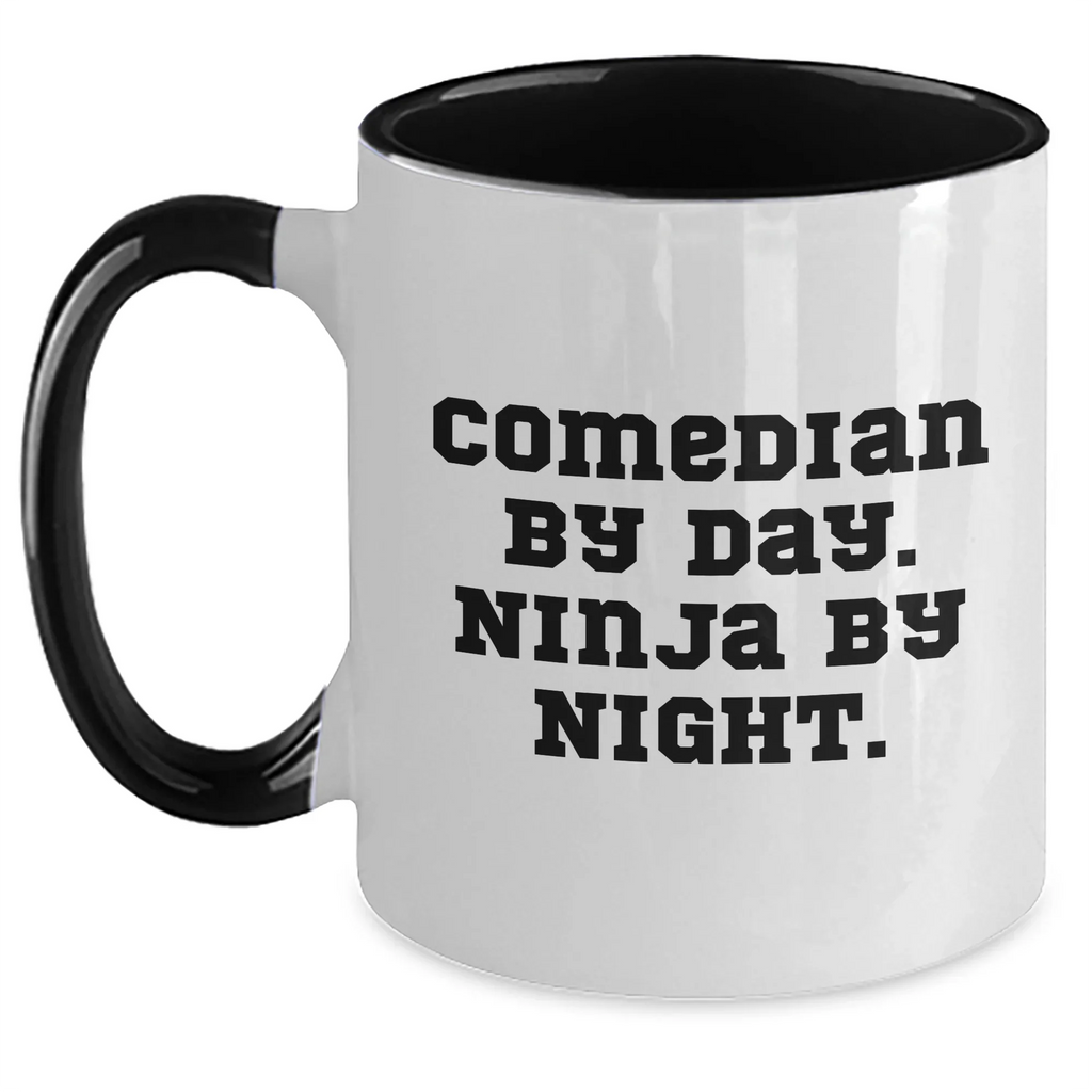 Comedian Gifts from Friends for Mother's Day, Comedian By Day. Ninja By Night. Funny Two Tone Coffee Mug