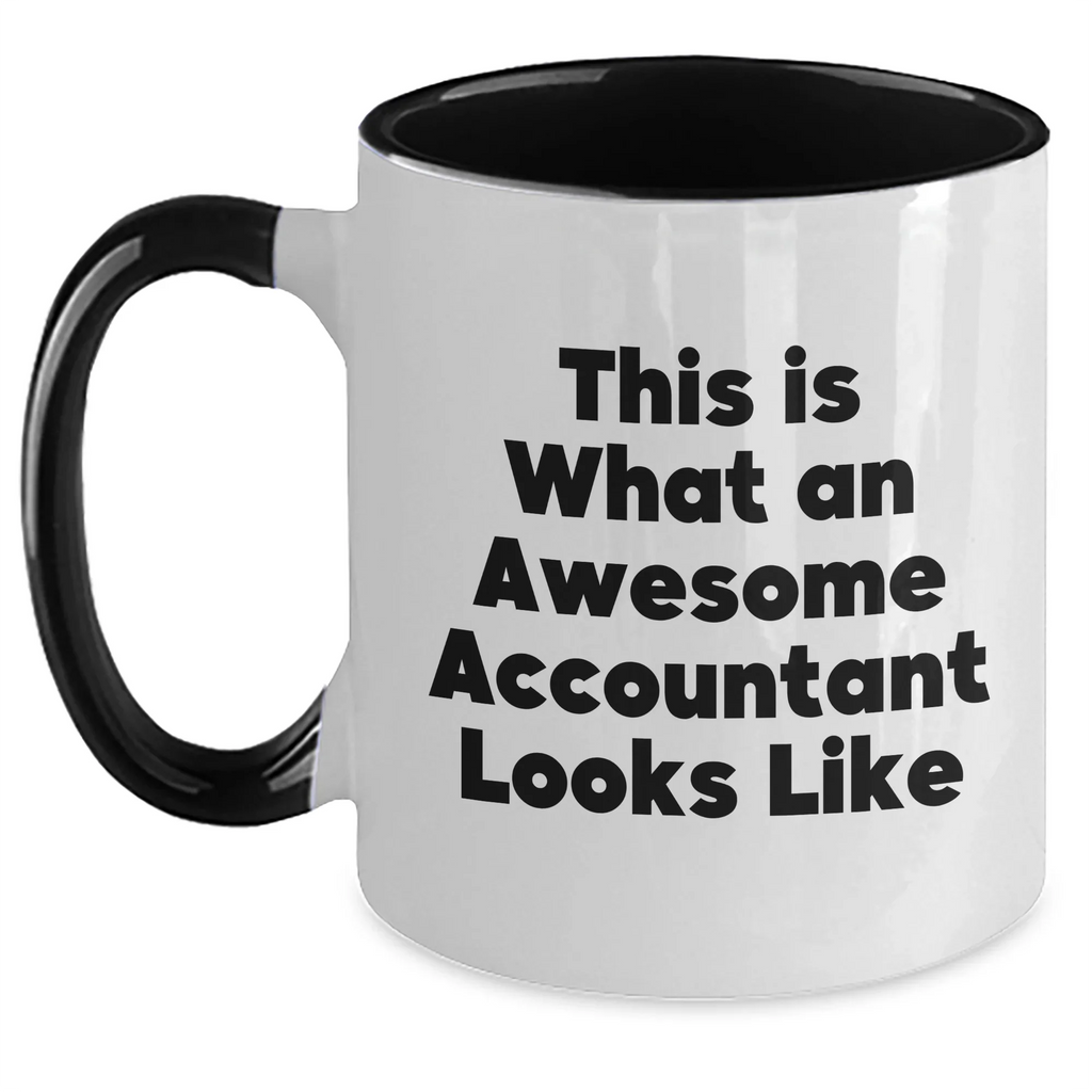 Funny Accountant Gifts from Friends - This Is What An Awesome Accountant Looks Like, Two Tone Coffee Mug for Dad's Special Day, Gifts for Accountant