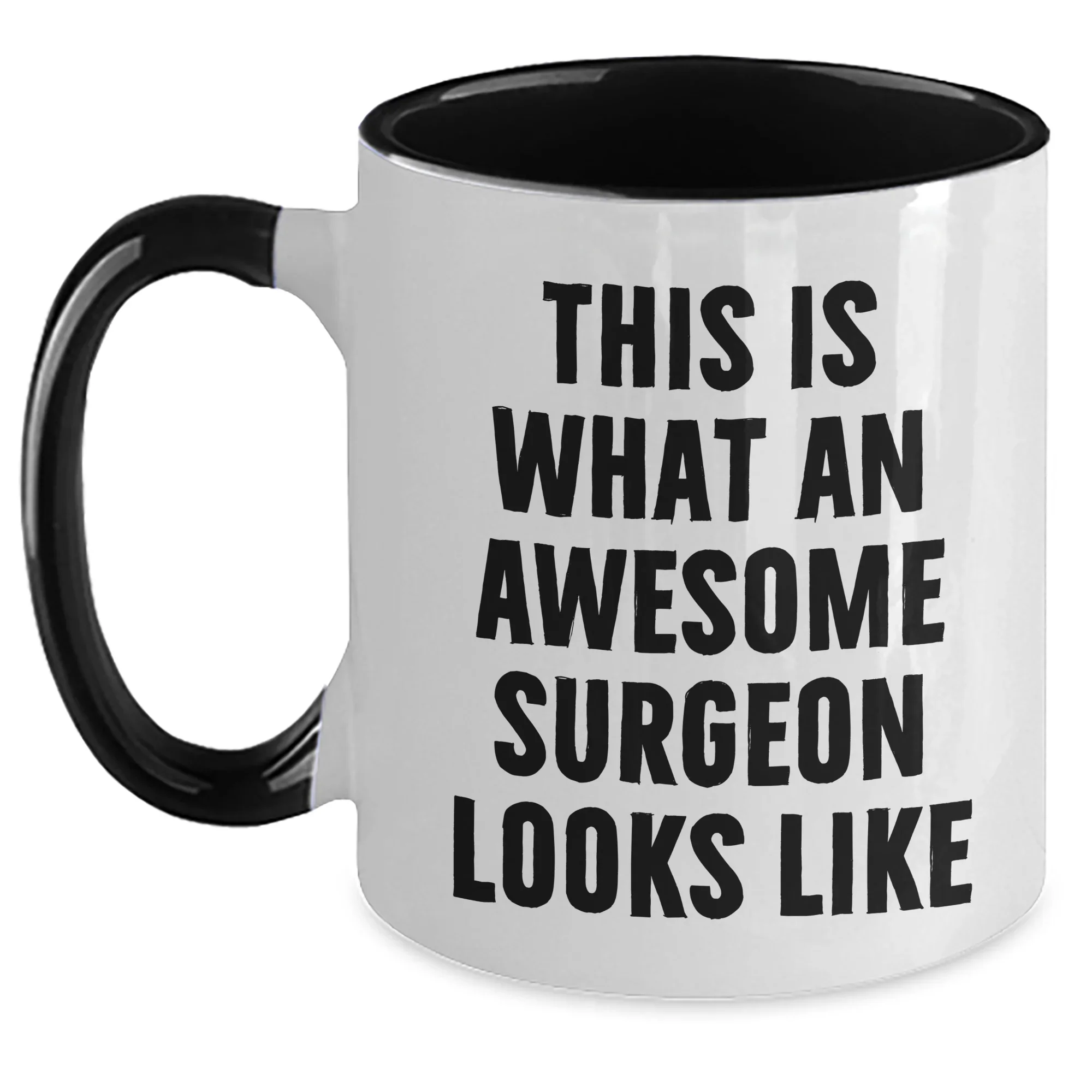 Funny Surgeon Gifts from Men to Awesome Surgeon on Father's Day - Two Tone Coffee Mug