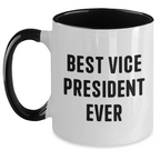 Funny Vice President Quote Gifts from Friends for Best Vice President Ever Two Tone Coffee Mugs, Unique Father's Day Unique Gifts