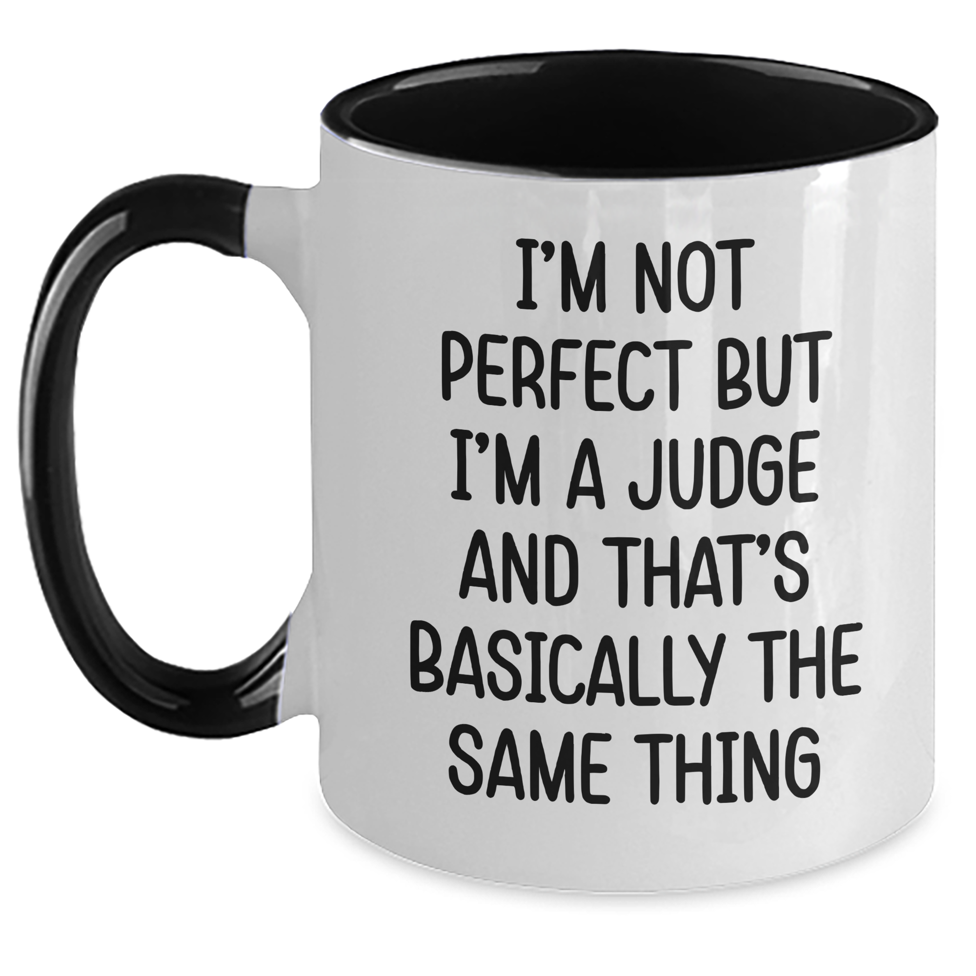 Funny Judge Gifts, Judge Two Tone Coffee Mug for Graduation, 'I'm Not Perfect But I'm A Judge And That's Basically The Same Thing' Quote, Gifts from Friends, Gifts for Judge