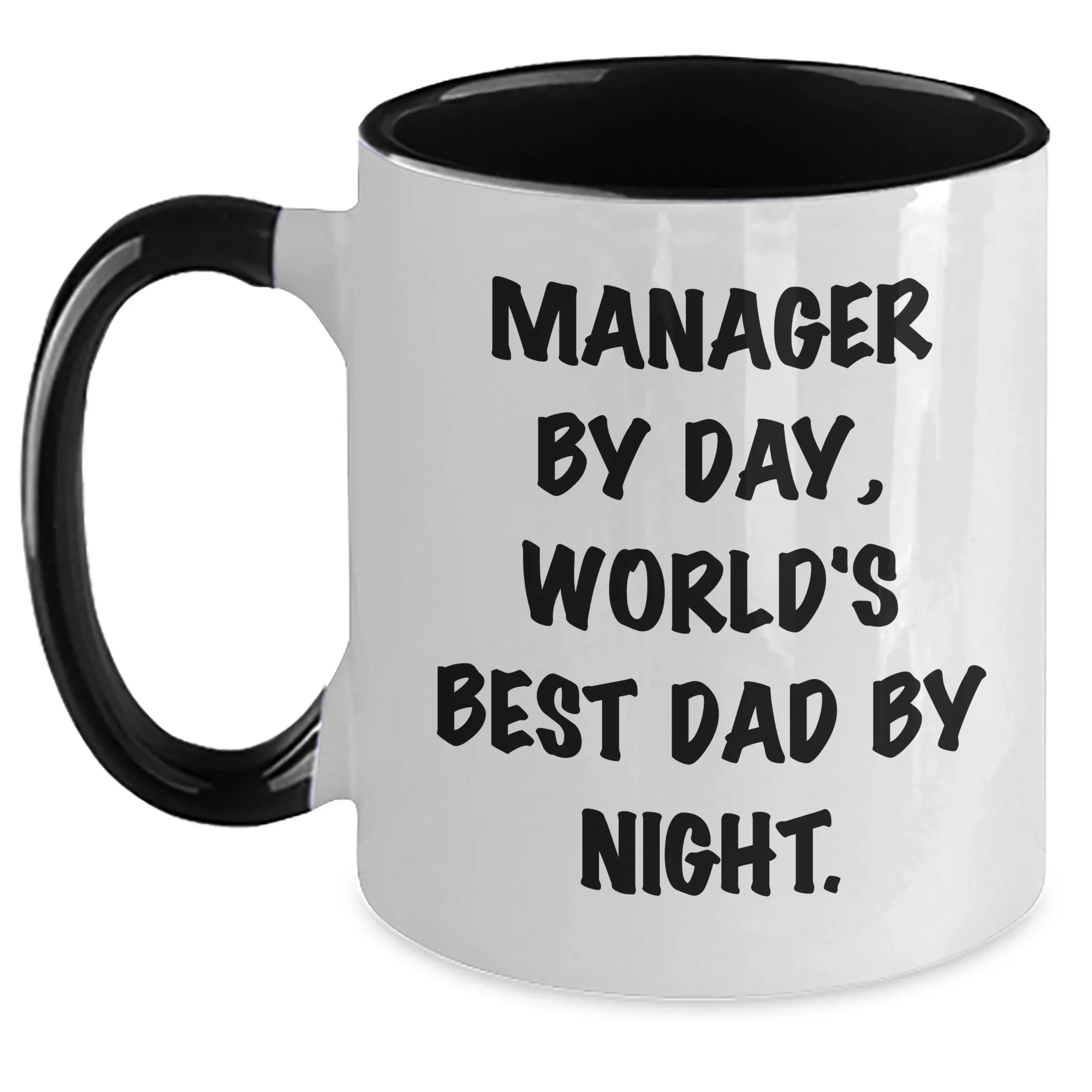 Funny Manager Quote Two Tone Coffee Mug, Gifts from Men for Manager By Day, World's Best Dad By Night. on Father's Day