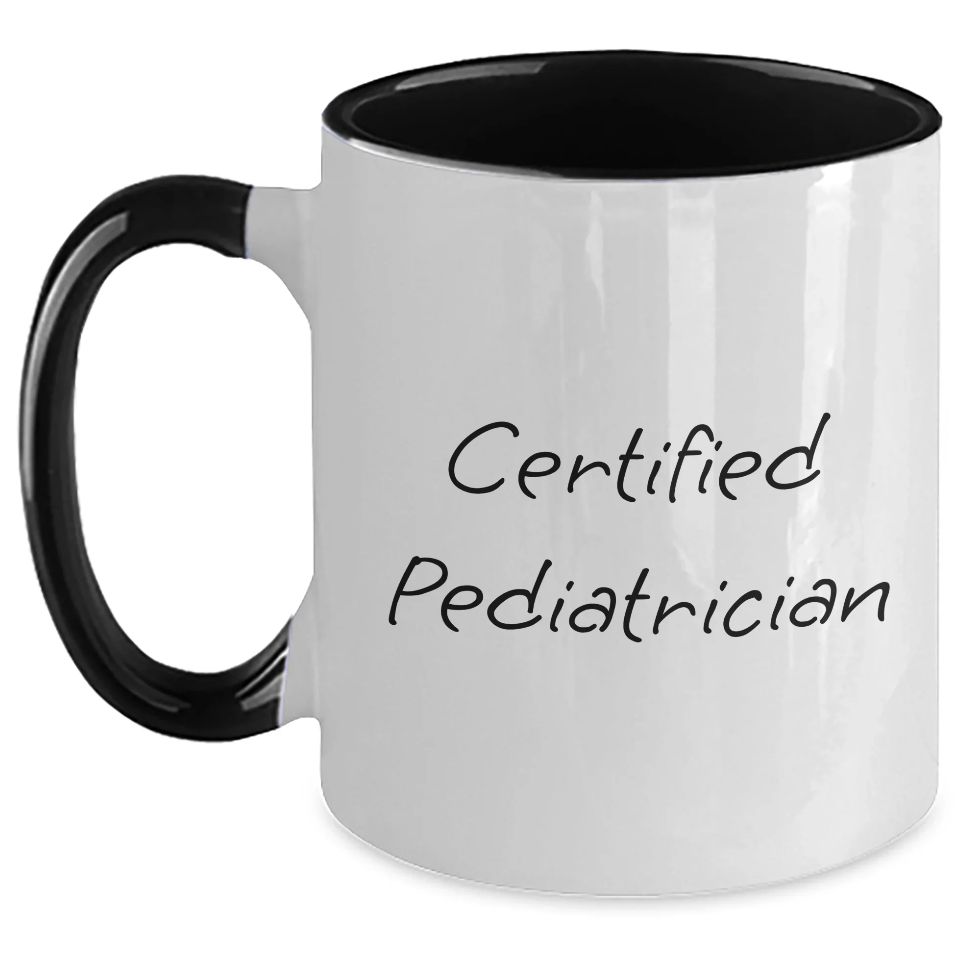 Funny Pediatrician Gifts for Him, Two Tone Coffee Mug with Certified Quote, Gifts from Family for Father's Day