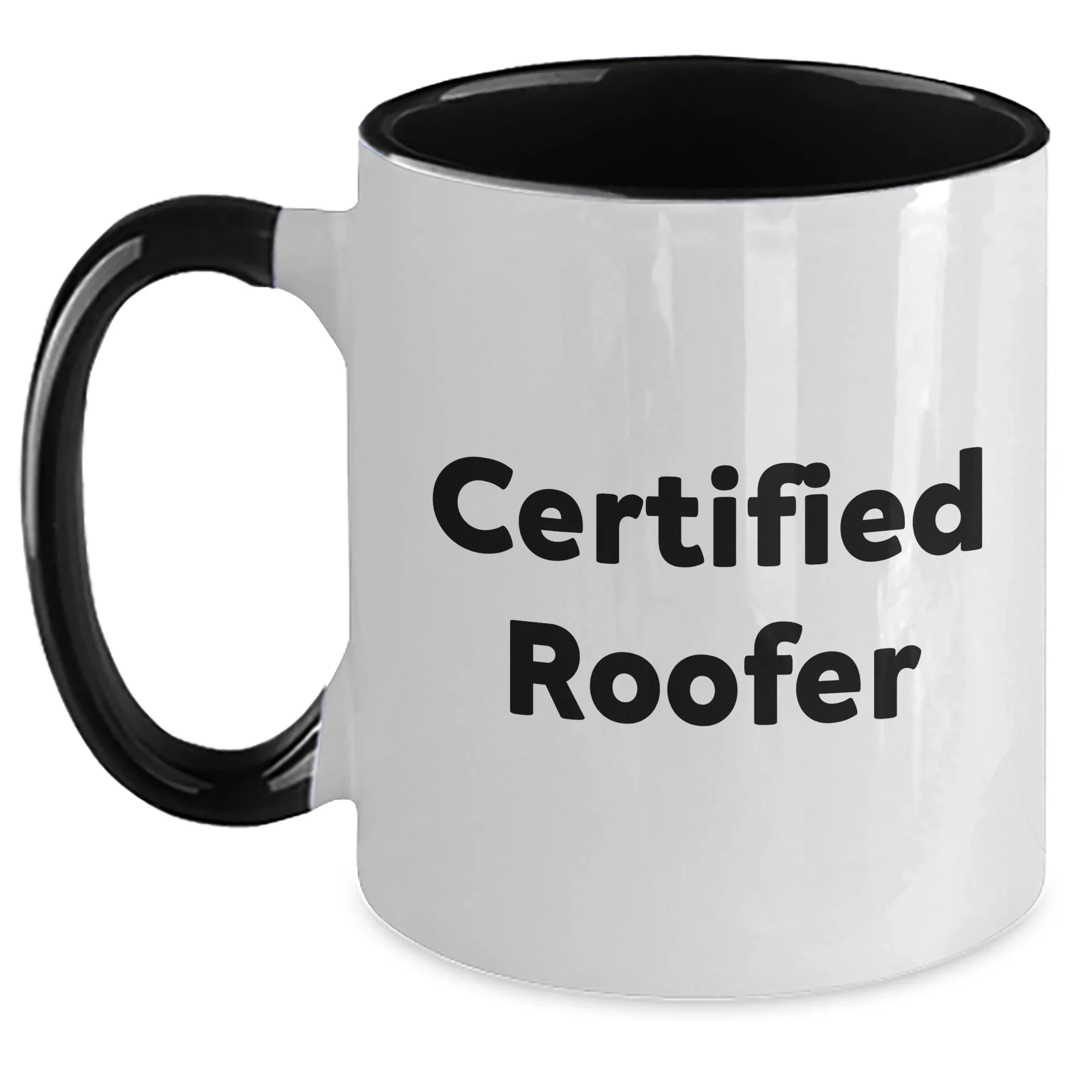 Funny Roofers Gifts from Men for Father's Day Unique Two Tone Coffee Mug Quotes Certified Roofer