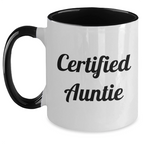 Funny Auntie Certified Gifts from Men to Auntie for Graduation Unique Two Tone Coffee Mugs