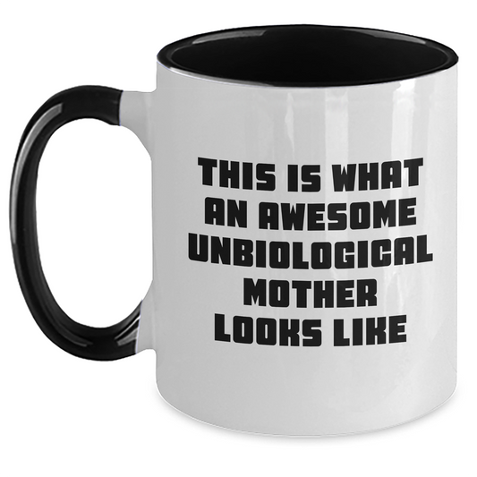 Funny Unbiological Mother Gifts - Two Tone Coffee Mug for Unbiological Mom from Family, Friends, or Coworkers - Unique Father's Day Unique Gifts for Unbiological Mother - Main