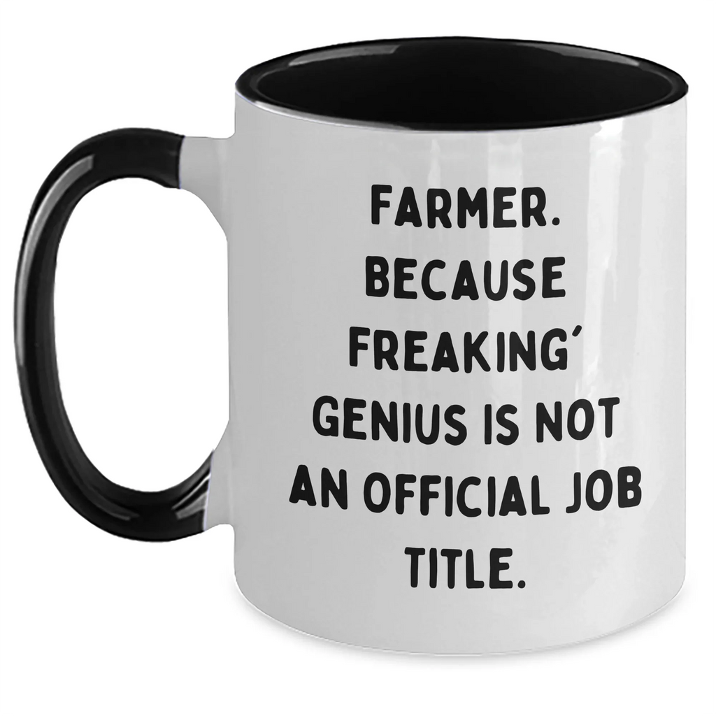 Farmer Gifts from Friends, Funny Two Tone Coffee Mug for Graduation, Because Freaking' genius Is Not An Official Job Title., Unique Gifts for Farmers, Men, Women, or Coworkers