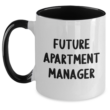Funny Future Apartment Manager Quote Gifts from Mom to Future Apartment Manager Two Tone Coffee Mug, Black and White, 11oz, Microwave and Dishwasher Safe for Mother's Day Unique Gifts - Main Variant